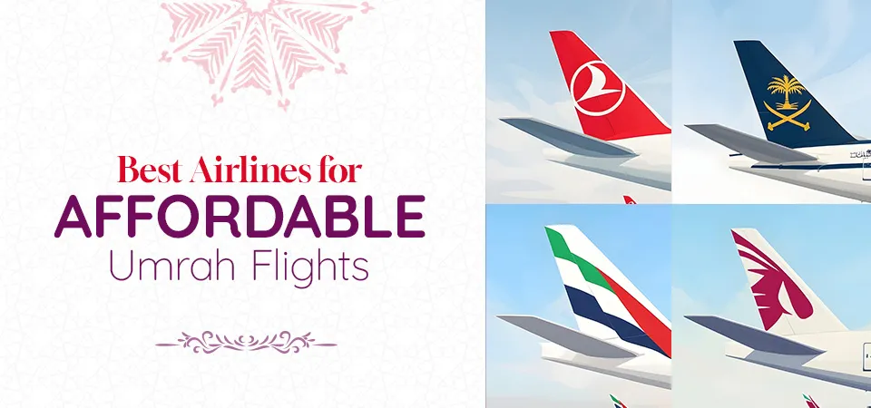 Best Airlines for Affordable Umrah Flights