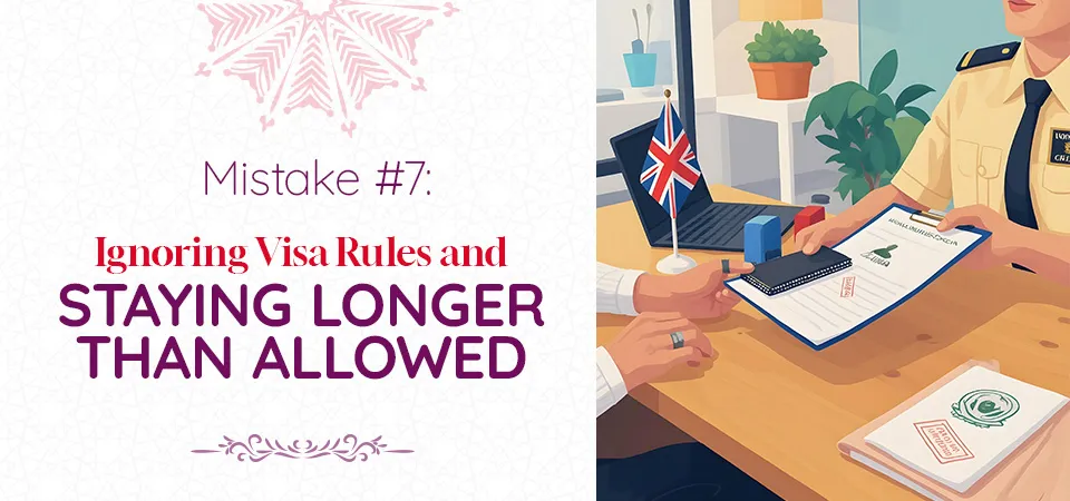 Ignoring Visa Rules and Staying Longer Than Allowed