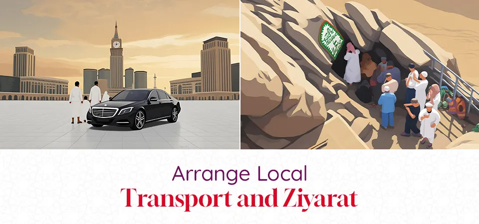 Arrange Local Transport and Ziyarat