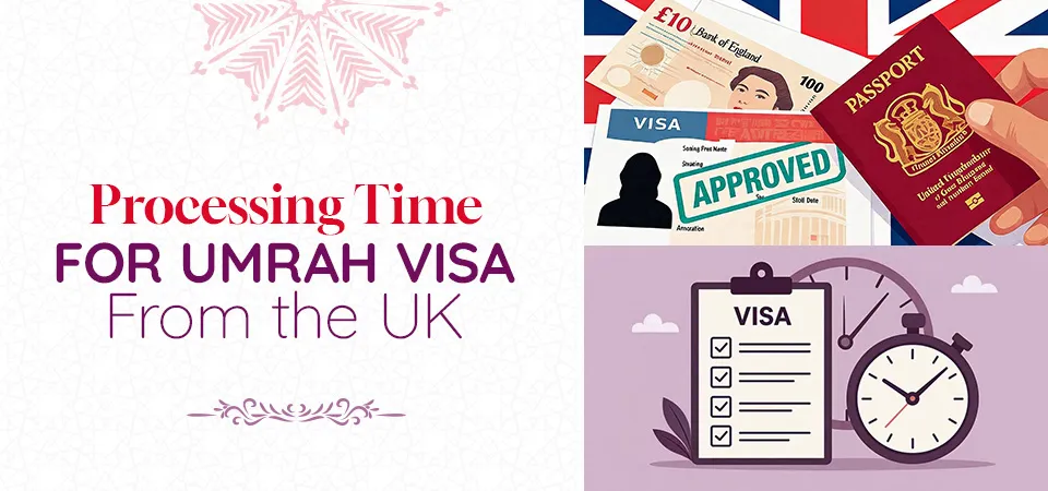 Processing Time for Umrah Visa from UK