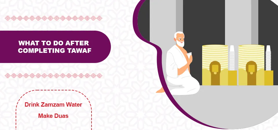 Things to Do After Completing Tawaf