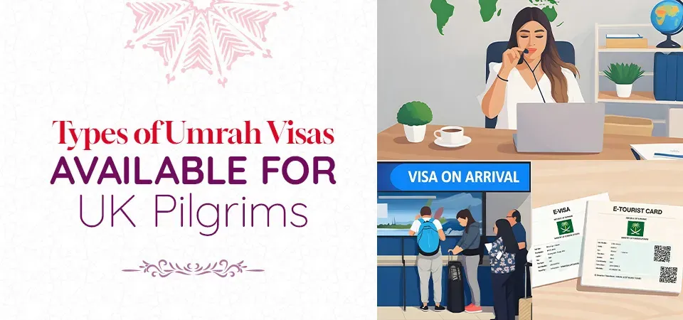 Umrah Visa Types Available for UK Pilgrims