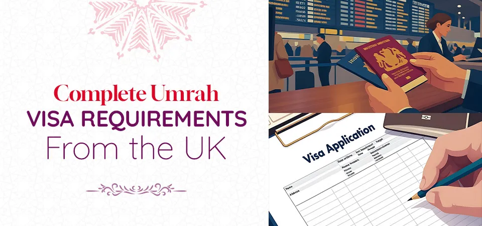 Umrah Visa Requirements from UK