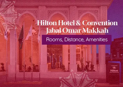 Hilton Makkah Convention Hotel