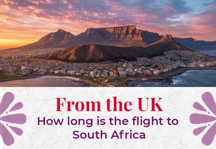 How Long Is Flight to South Africa from the UK How Long Is Flight to South Africa from the UK