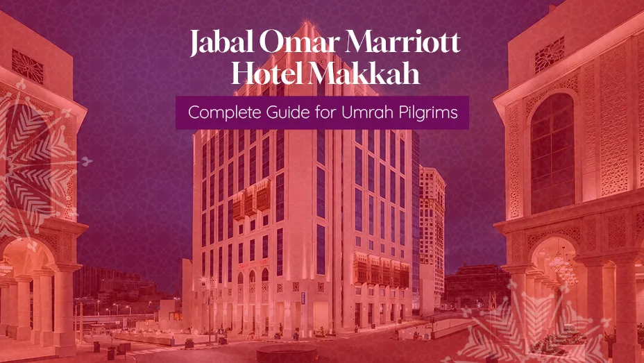 Jabal Omar Marriott Makkah Jabal Omar Marriott Makkah Guide