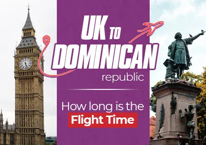 UK to Dominican Republic Flight Time