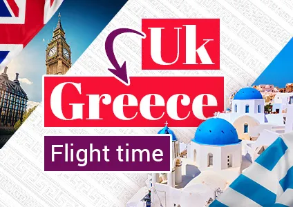 UK to Greece Flight Time