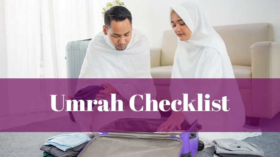 Umrah Checklist Umrah Checklist for Pilgrims